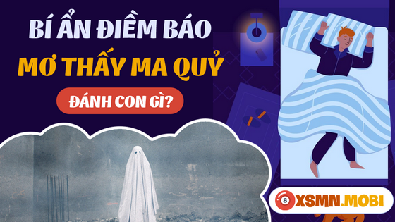 Đánh số đề bao nhiêu khi mơ thấy ma quỷ?