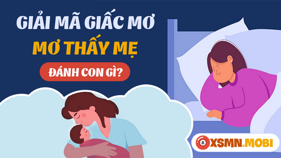 Mơ thấy mẹ đánh đề bao nhiêu?