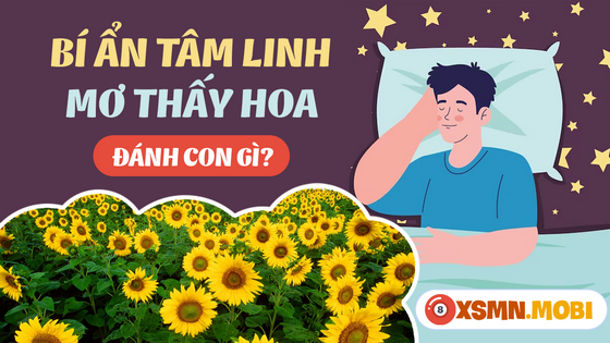 Nên mua số nào khi nằm mơ thấy bông hoa?