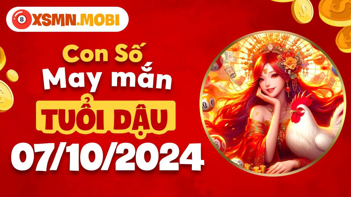 Số may mắn tuổi Dậu ngày 7/10/2024 – tạo dựng tương lai!