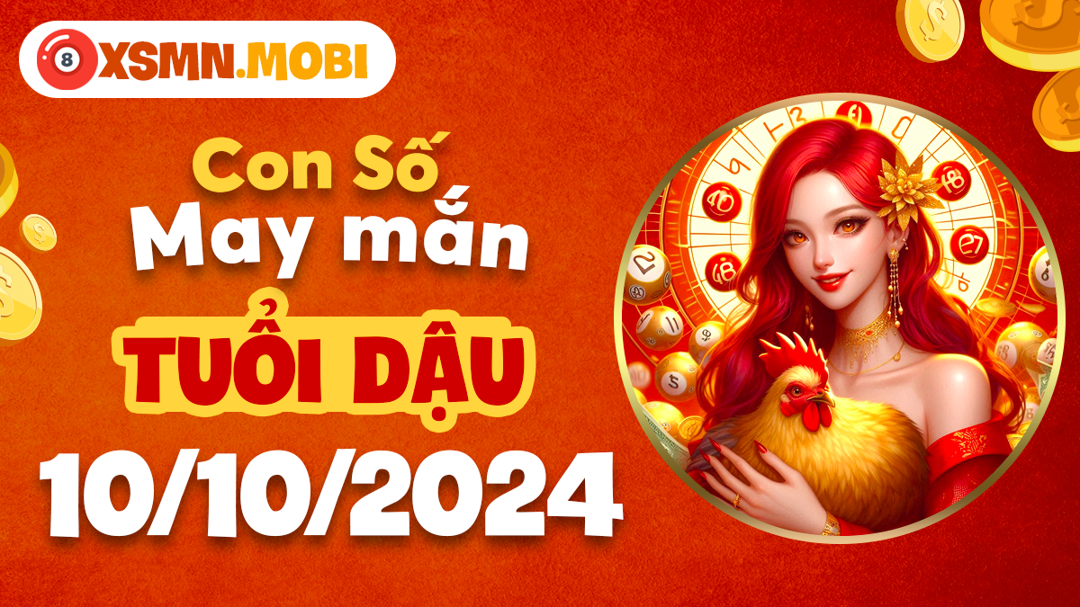 Hôm nay 10/10/2024, con số may mắn dành cho Dậu là gì?