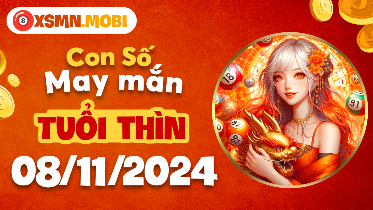 Con số phong thủy giúp tuổi Thìn khắc chế vận hạn ngày 8/11/2024